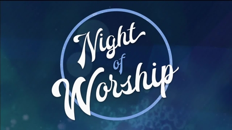 Thumbnail for Night of Worship 2019