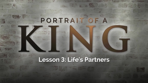 Thumbnail for entry Portrait of a King - Lesson 3: Life's Partners