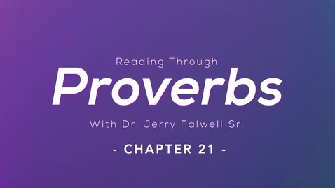 Thumbnail for entry Proverbs 21: Dr. Jerry Falwell