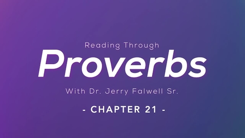 Thumbnail for Proverbs 21: Dr. Jerry Falwell