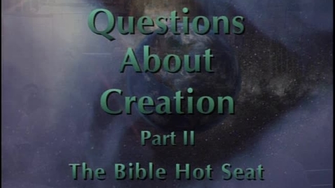 Thumbnail for entry The Bible Hot Seat - Questions About Creation - Part 2