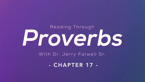 Thumbnail for entry Proverbs 17: Dr. Jerry Falwell