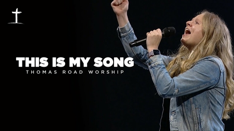 Thumbnail for This is My Song - Thomas Road Worship (Live)