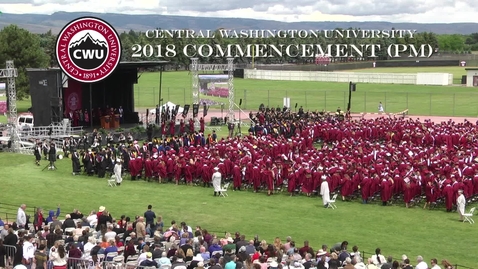 Thumbnail for  Central Washington University Commencement 2018 PM 