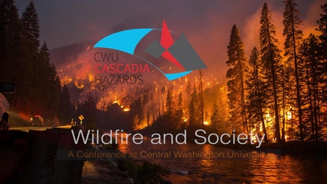 Thumbnail for entry Wildfire &amp; Society Conference Keynote Speaker