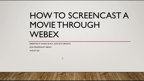 Thumbnail for entry How to Screencast a Movie Over Webex