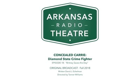 Thumbnail for Arkansas Radio Theatre:  Concealed Carrie Ep 18 Britney Saves the Day