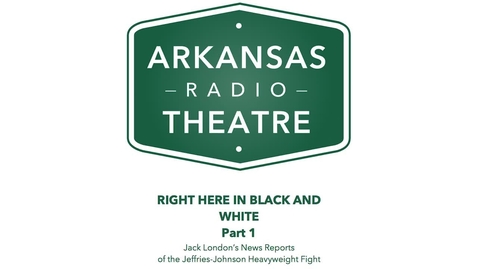 Thumbnail for Arkansas Radio Theatre:  Right Here in Black and White Part 1