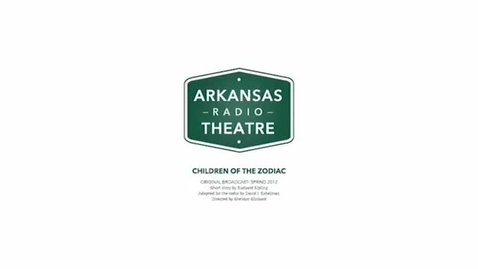 Thumbnail for Arkansas Radio Theatre:  Children of the Zodiac