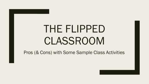 Thumbnail for entry Flipped Classroom