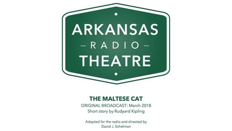 Thumbnail for entry Arkansas Radio Theatre:  The Maltese Cat