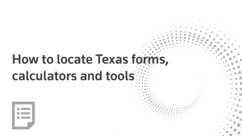 Thumbnail for How to locate Texas forms, calculators and tools