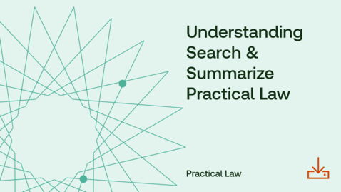 Thumbnail for Understanding Search &amp; Summarize Practical Law