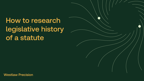 Thumbnail for How to research legislative history of a statute