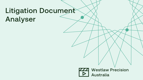 Thumbnail for Westlaw Precision Australia- Litigation Document Analyser
