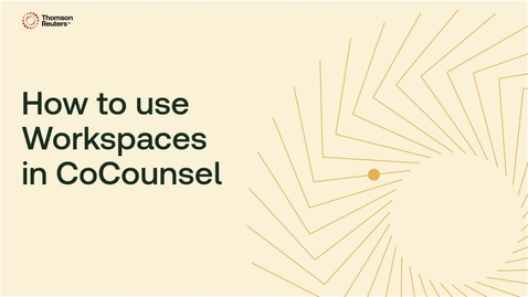 Thumbnail for How to use Workspaces in CoCounsel Tax, Audit, &amp; Accounting