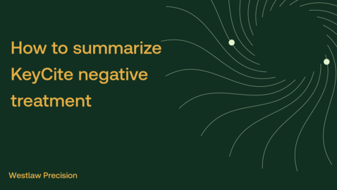 Thumbnail for How to summarize KeyCite negative treatment