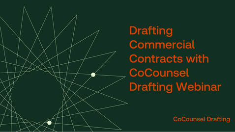Thumbnail for Drafting Commercial Contracts with CoCounsel Drafting