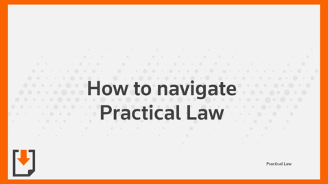 Thumbnail for entry How to navigate Practical Law