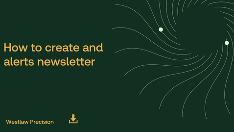 Thumbnail for How to create an Alerts newsletter