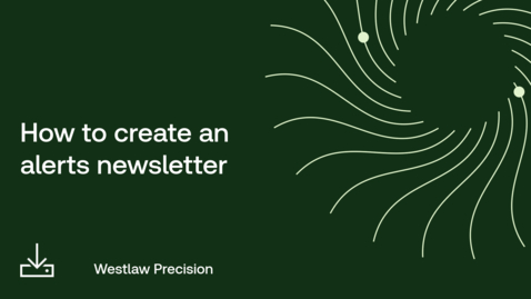 Thumbnail for How to create an Alerts newsletter