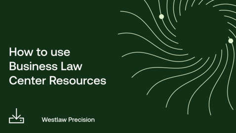 Thumbnail for How to use Business Law Center resources
