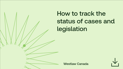 Thumbnail for How to track the status of cases and legislation with KeyCite Alert