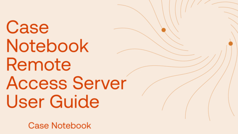 Thumbnail for Case Notebook Remote Access Server User Guide