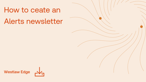 Thumbnail for How to create an Alerts newsletter