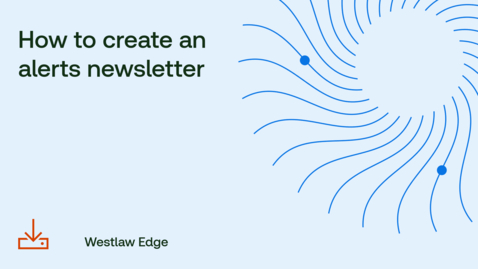 Thumbnail for How to create an Alerts newsletter