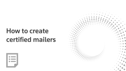 Thumbnail for How to create certified mailers