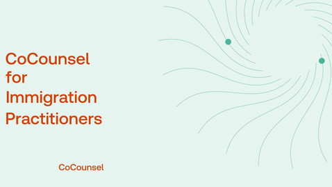 Thumbnail for CoCounsel for Immigration Practitioners