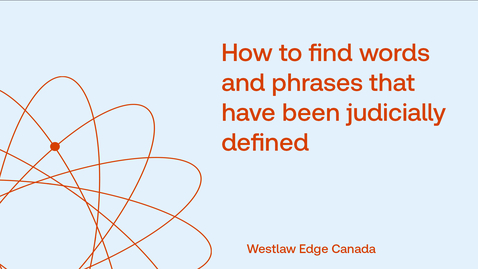 Thumbnail for How to find words and phrases that have been judicially defined