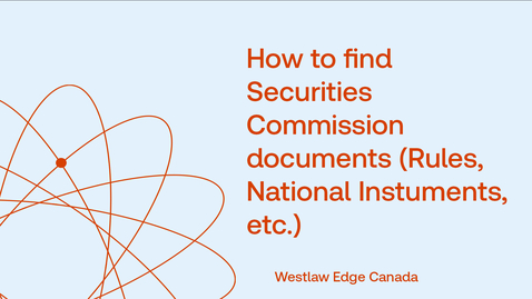 Thumbnail for How to find Rules, National Instruments, Policies, Notices, and other securities commission documents 