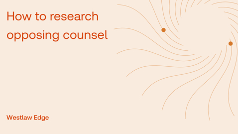Thumbnail for How to research opposing counsel