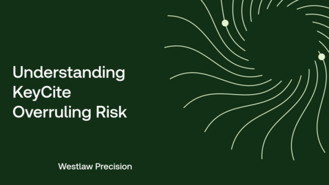 Thumbnail for Understanding KeyCite Overruling Risk
