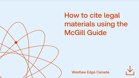 Thumbnail for How to cite legal materials using the McGill Guide