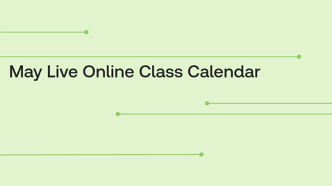 Thumbnail for May Live Online Class Calendar