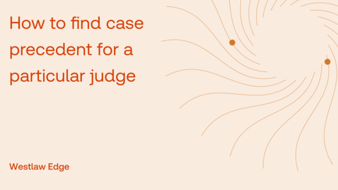 Thumbnail for How to find case precedent for a particular judge