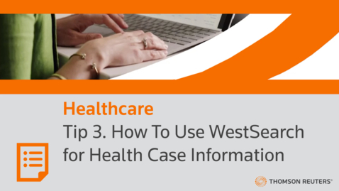 Thumbnail for Tip 3. How To Use WestSearch for Health Case Information