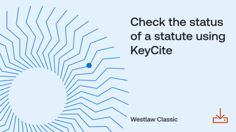 Thumbnail for How to check the status of a statute using KeyCite