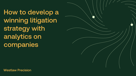 Thumbnail for How to develop a winning litigation strategy with analytics on companies