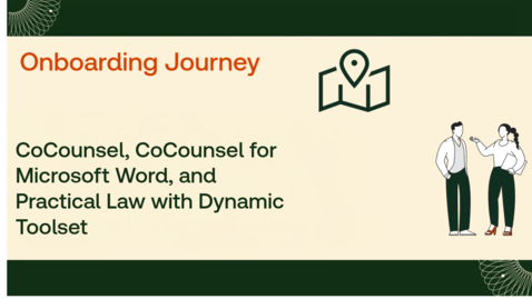 Thumbnail for CoCounsel, CoCounsel for Microsoft Word, and Practical Law Onboarding Journey
