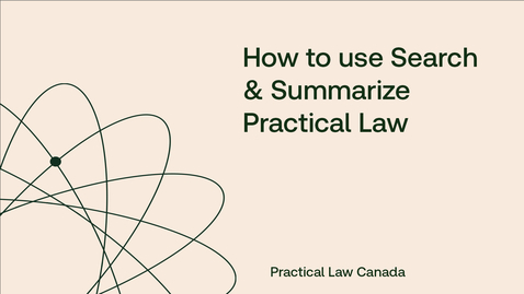 Thumbnail for How to use Search &amp; Summarize Practical Law