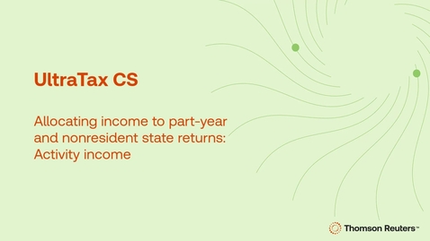 Thumbnail for UltraTax CS: Allocating income to part-year and nonresident state returns: Activity income