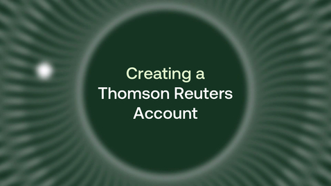 Thumbnail for Creating a ThomsonReuters account