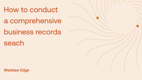 Thumbnail for How to conduct a comprehensive business records search