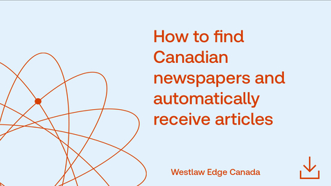 Thumbnail for How to find Canadian newspapers and automatically receive articles