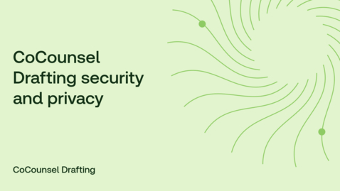 Thumbnail for CoCounsel Drafting security and privacy