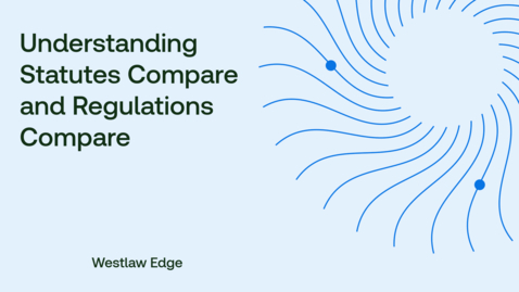 Thumbnail for Understanding Statutes Compare and Regulations Compare